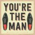 You’re The Man Musical Birthday Card