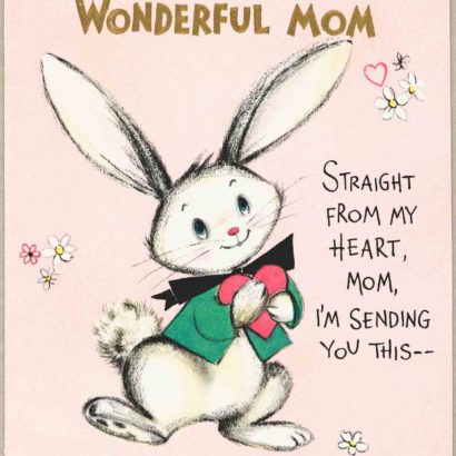 1956 Valentine's Day Card says a valentine for a wonderful mom straight from my heart, mom, i'm sending you this