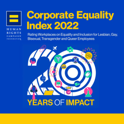 Blue square with the Human Rights Campaign Foundation logo in the top corner. The logo is a navy square with a yellow equal sign in the middle. The headline on the graphic reads Corporate Equality Index 2022 in big bold yellow letters. Below the headline is white text that says, “Rating Workplaces on Equality and Inclusion for Lesbian, Gay, Bisexual, Transgender and Queer Employees.” Below the text is a large number 20 in white with various illustrated icons layered on top of it including a building, a paper clip, an airplane, the health symbol, a tractor, hourglass, burger, computer mouse, truck, clipboard, computer, gavel. At the very bottom of the graphic, it says “Years of Impact”